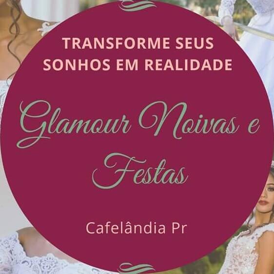 Glamour Noivas e Festas Cafelândia PR